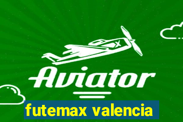 futemax valencia